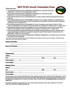 Please select one:  2015 NCGS Awards Nomination Form □ 1. THE AWARD FOR EXCELLENCE IN PERIODICAL PUBLISHING for a periodical (newsletter) published by a local North Carolina genealogical society.