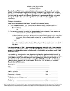 Roanoke County Public Schools Residency Validation Roanoke County Public Schools requires all schools to document proof of residency for each student enrolled. As a result, when a student is being registered in Roanoke C