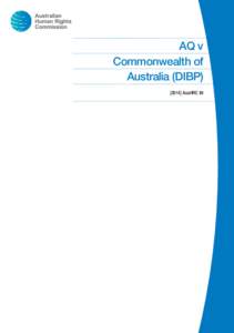 AQ v Commonwealth of Australia (DIBP[removed]AusHRC 84  © Australian Human Rights Commission 2014.