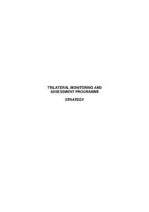 TRILATERAL MONITORING AND ASSESSMENT PROGRAMME STRATEGY TMAP Strategy Final