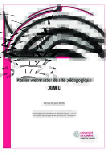 formation continue universitaire  Atelier webmaster de site pédagogique XML 26 au 30 juin 2006
