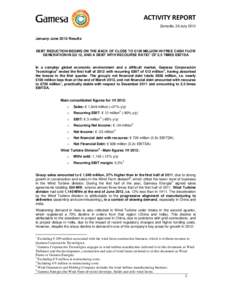 ACTIVITY REPORT Zamudio, 26 July 2012 January-June 2012 Results  DEBT REDUCTION BEGINS ON THE BACK OF CLOSE TO €100 MILLION IN FREE CASH FLOW