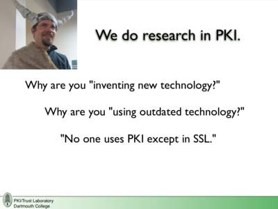 We do research in PKI. Why are you 
