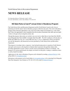 North Dakota Parks & Recreation Department  NEWS RELEASE For Immediate Release, Wednesday, April 2, 2014 For more information, contact Amy Schimetz[removed]