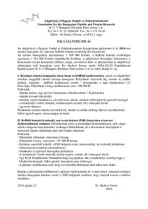 Alapítvány a Magyar Peptid- és Fehérjekutatásért Foundation for the Hungarian Peptide and Protein Research H-1117 Budapest, Pázmány Péter sétány 1/A. Tel: [removed]6428 Fax: [removed]Elnök: Dr Hud