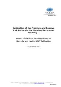 EIOPA[removed]Calibration of the Premium and Reserve Risk Factors in the Standard Formula of Solvency II Report of the Joint Working Group on