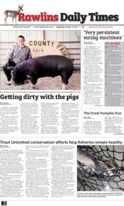 Rawlins Daily Times Volume 125, Issue 200 >> www.rawlinstimes.com >> Saturday, October 11, 2014 >> 50¢ Serving all of Carbon County  ‘Very persistent