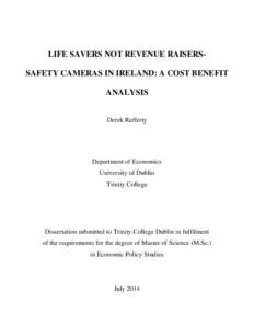 LIFE SAVERS NOT REVENUE RAISERSSAFETY CAMERAS IN IRELAND: A COST BENEFIT ANALYSIS Derek Rafferty  Department of Economics