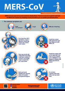 MERS-CoV Middle East respiratory syndrome coronavirus Preventive messages for general public  MERS-CoV can cause serious and sometimes deadly illness. There is no vaccine or specific treatment