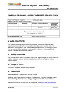 Riverina Regional Library Policy Ref: POL/RRL 0002 RIVERINA REGIONAL LIBRARY INTERNET USAGE POLICY POLICY REFERENCE NUMBER: