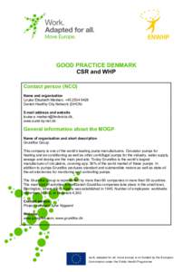 GOOD PRACTICE DENMARK CSR and WHP Contact person (NCO) Name and organisation Louise Elisabeth Madsen, +[removed]Danish Healthy City Network (DHCN)