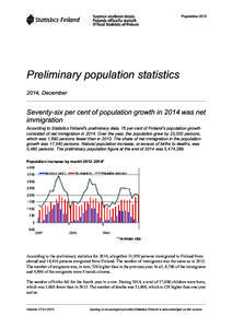 Population[removed]Preliminary population statistics 2014, December  Seventy-six per cent of population growth in 2014 was net