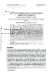Physical Geography, 2014 http://dx.doi.orgCloud-to-ground lightning signatures of long-lived tornadic supercells on 27–28 April 2011 Stephen M. Strader* and Walker S. Ashley