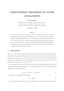 PATH INTEGRAL TREATMENT OF A RABI OSCILLATIONS M. Aouachria D´epartement de Physique, Facult´e des Sciences, Universit´e El-Hadj Lakhdar, 05000 Batna, Algeria. November 7, 2009