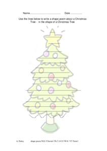 Use U Name……………………………….  Date ………….. Use the lines below to write a shape poem about a Christmas Tree - in the shape of a Christmas Tree