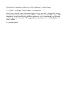 On the control of stratospheric water vapor and the implications for climate change A.E. Dessler* (Texas A&M University) and M.R. Schoeberl (STC) Results from a trajectory model of stratospheric water vapor are presented