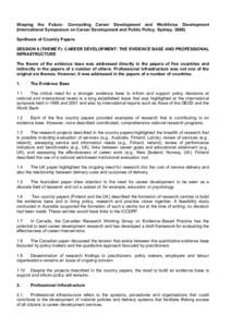 Shaping the Future: Connecting Career Development and Workforce Development (International Symposium on Career Development and Public Policy, Sydney, 2006) Synthesis of Country Papers SESSION 8 (THEME F): CAREER DEVELOPM