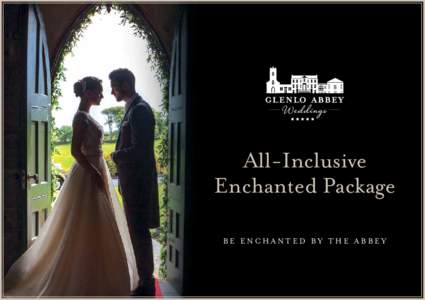 All-Inclusive Enchanted Package BE ENCHANTED BY THE ABBEY Glenlo Abbey All-Inclusive