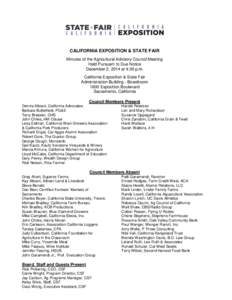 CALIFORNIA EXPOSITION & STATE FAIR Minutes of the Agricultural Advisory Council Meeting Held Pursuant to Due Notice December 2, 2014 at 4:00 p.m. California Exposition & State Fair Administration Building - Boardroom