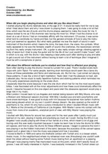 Crouton Interviewed by Jon Mueller October 2002 www.croutonmusic.com When did you begin playing drums and what did you like about them? I started playing the drums relatively late, at the age of 21. It would be really ha