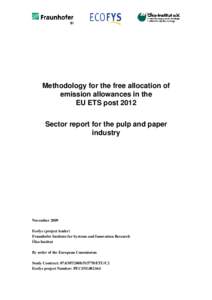 Methodology for the free allocation of emission allowances in the EU ETS post 2012 Sector report for the pulp and paper industry