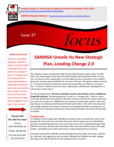 Leading Change 2.0: Advancing the Behavioral Health of the Nation[removed]— http://store.samhsa.gov/product/PEP14-LEADCHANGE2 SAMHSA Strategic Initiatives—http://beta.samhsa.gov/about-us/strategic-initiatives  Issue