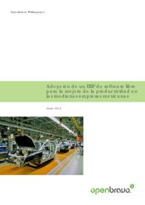 Openbravo Whitepaper  Adopción de un ERP de software libre para la mejora de la productividad en las medianas empresas mexicanas Junio 2014