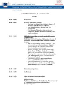 (Crowne Plaza Vilnius hotel, M. K. Čiurlionio st. 84) AGENDA 08:30 – 09:00 Registration