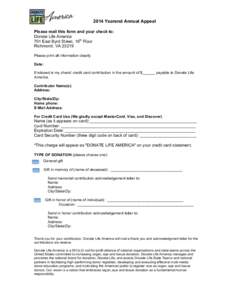 2014 Yearend Annual Appeal Please mail this form and your check to: Donate Life America 701 East Byrd Street, 16th Floor Richmond, VA[removed]Please print all information clearly.