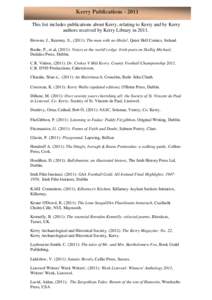 Kerry Publications[removed]This list includes publications about Kerry, relating to Kerry and by Kerry authors received by Kerry Library in[removed]Browne, J., Kearney, S., (2011): The man with no libido!, Quiet Hell Comics