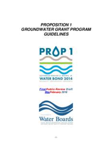 PROPOSITION 1 GROUNDWATER GRANT PROGRAM GUIDELINES FinalPublic Review Draft MayFebruary 2016