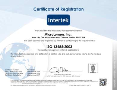 Certificate of Registration  This is to certify that the quality management system of MicroLumen, Inc., Main Site: One MicroLumen Way, Oldsmar, Florida, 34677, USA