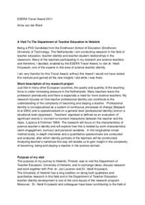 ESERA Travel Award 2011 Anna van der Want A Visit To The Department of Teacher Education In Helsinki Being a PhD Candidate from the Eindhoven School of Education (Eindhoven University of Technology, The Netherlands) I am