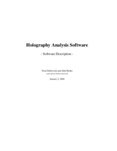 Holography Analysis Software - Software Description - Youri Dabrowski and John Richer youri and jsr @mrao.cam.ac.uk