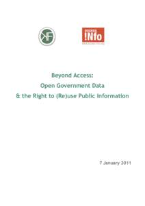 Beyond Access: Open Government Data & the Right to (Re)use Public Information 7 January 2011