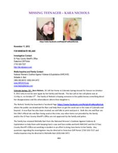 MISSING TEENAGER – KARA NICHOLS  https://www.facebook.com/HelpUsFindKaraNichols November 11, 2012 FOR IMMEDIATE RELASE: