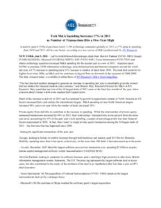 Tech M&A Spending Increases 17% in 2011 as Number of Transactions Hits a Five-Year High Acquirers spent $219bn to purchase nearly 3,700 technology companies globally in 2011, a 17% jump in spending from 2010 and 2012 wil