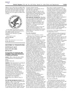 Federal Register / Vol. 80, NoFriday, March 13, Rules and Regulations  (e) The HHS Departmental symbol, logo, and seal shall each be referred to as an HHS emblem and shall collectively be referred to as HHS