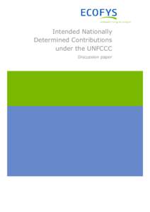 Intended Nationally Determined Contributions under the UNFCCC Discussion paper  Intended Nationally Determined