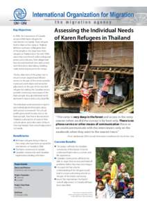 Key Objectives In 2006, the Government of Canada accepted 806 Karen refugees for resettlement in Canada. These refugees lived in Mae La Oon camp in Thailand, 800 kms northwest of Bangkok. Most