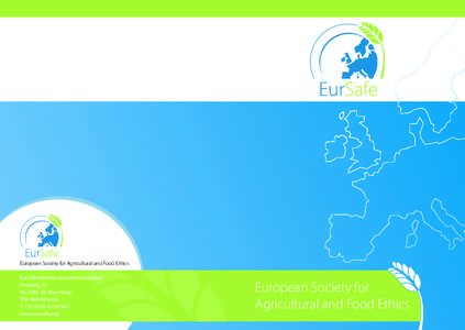European Society for Agricultural and Food Ethics EurSafe Membership Administration Parkweg 27 NL-2585 JH Den Haag The Netherlands T +[removed]943