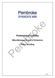Professional Liability Miscellaneous Errors & Omissions Policy Wording V1 02/07