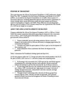 PURPOSE OF THIS REPORT This report discusses the African Development Foundation’s (ADF) performance during Fiscal Year[removed]It responds to the Government Performance and Results Act of[removed]GPRA), as amended by the R