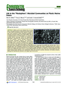 Article pubs.acs.org/est Life in the “Plastisphere”: Microbial Communities on Plastic Marine Debris Erik R. Zettler,†,∥ Tracy J. Mincer,‡,*,∥ and Linda A. Amaral-Zettler§,*,∥