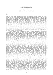 PORK WITHOUT PIGS Jan Koster University of Groningen 1. One of the most persistent but obviously false ideas in linguistics is that sentences have a fixed meaning and that it is our task to describe the property in quest