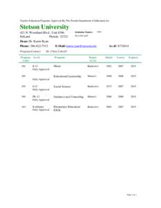 Teacher Education Programs Approved By The Florida Department of Education for:  Stetson University 5630 Institution Number: 421 N. Woodland Blvd., Unit 8396