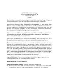 NIRPC Full Commission Meeting NIRPC/Forum Building, Portage, IN September 18, 2014 Minutes Chairman Brian Snedecor called the meeting to order at 9:15 a.m. with the Pledge of Allegiance and self-introductions. There was 