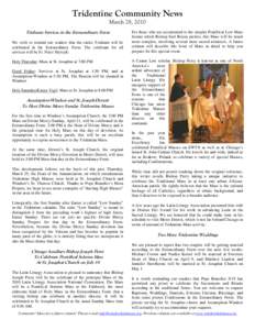 Tridentine Community News March 28, 2010 Triduum Services in the Extraordinary Form We wish to remind our readers that the entire Triduum will be celebrated in the Extraordinary Form. The celebrant for all services will 