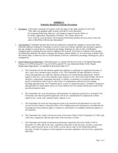 EXHIBIT C Federally Required Contract Provisions 1. Disclaimer. A disclaimer statement will appear on the title page of any study prepared. It will read: “This study was prepared under contract with the St. Louis Econo