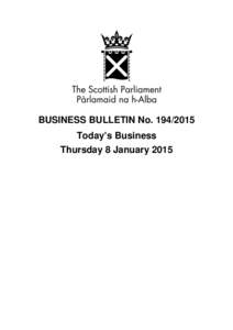 BUSINESS BULLETIN No[removed]Today’s Business Thursday 8 January 2015 Summary of Today’s Business Meetings of Committees